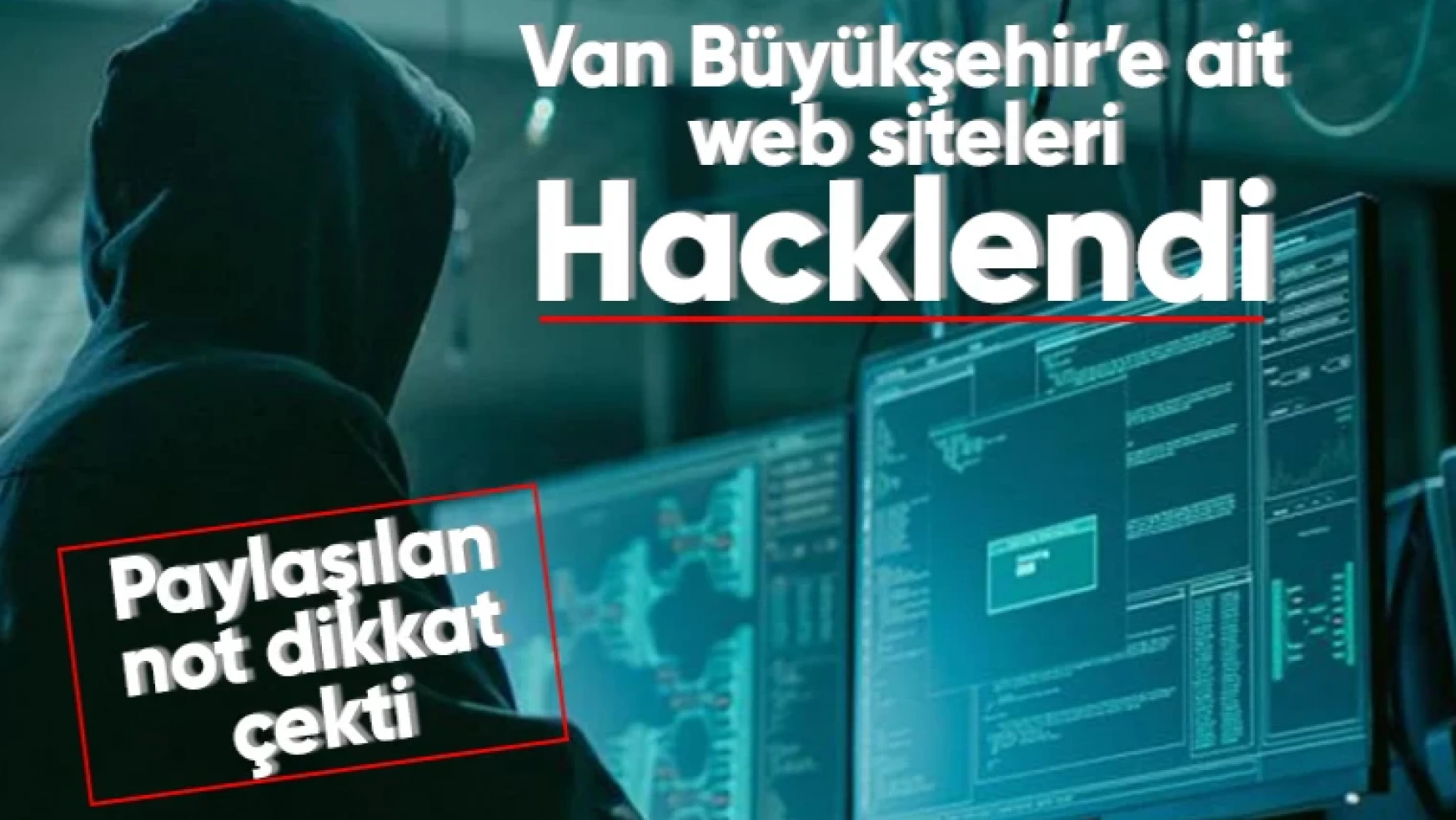 Son dakika...Van Büyükşehir Belediyesi'ne ait web sitesi hacklandi
