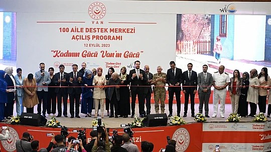 Van'da 100 Aile Destek Merkezi'nin açılışını gerçekleştirdi
